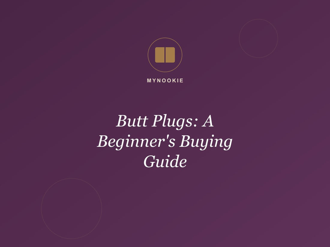 Butt Plugs: A Beginner's Buying Guide