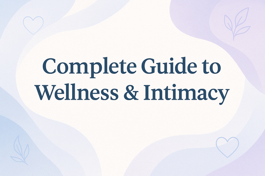 Complete Guide to Wellness and Intimacy: Your Local Guide to Sexual Health