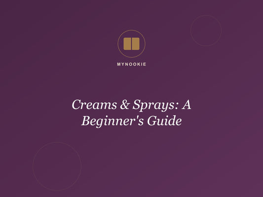 Creams & Sprays: A Beginner's Guide