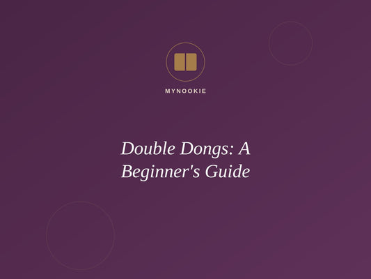 Double Dongs: A Beginner's Guide