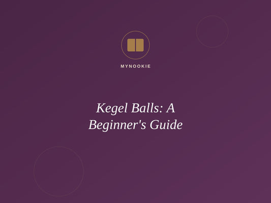 Kegel Balls: A Beginner's Guide