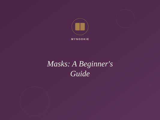 Masks: A Beginner's Guide