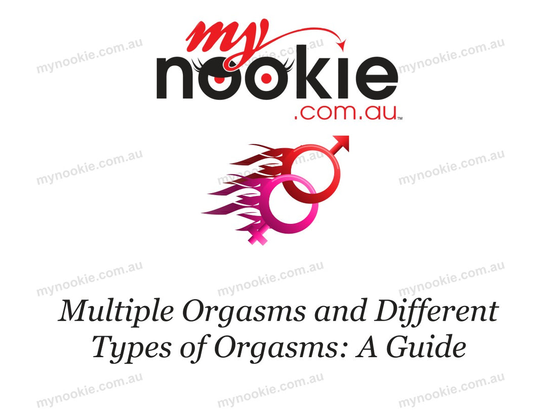 Multiple Orgasms and Different Types of Orgasms: A Guide
