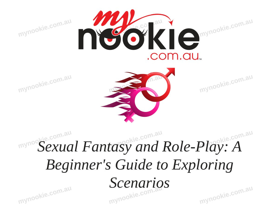Sexual Fantasy and Role-Play: A Beginner's Guide to Exploring Scenarios