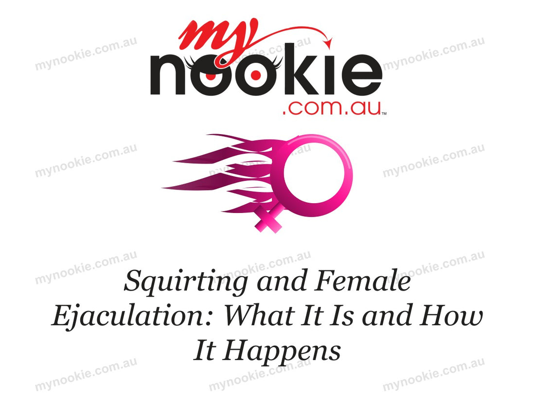 Squirting and Female Ejaculation: What It Is and How It Happens