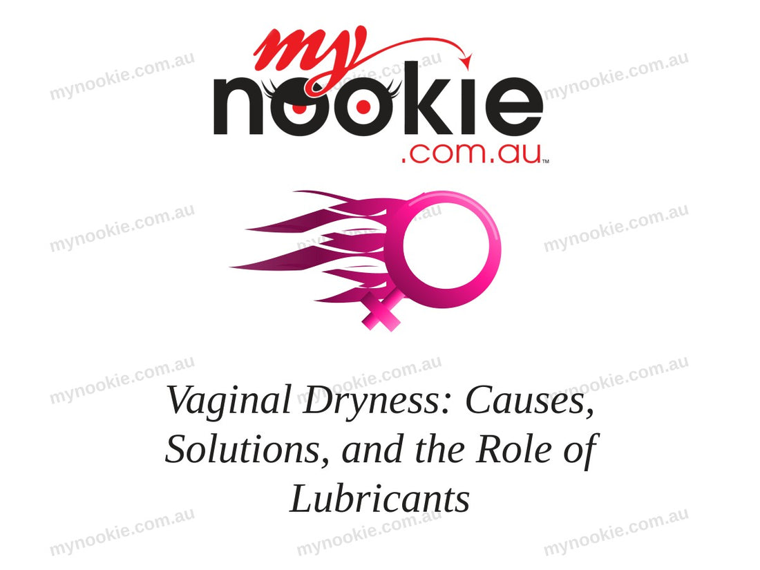 Vaginal Dryness: Causes, Solutions, and the Role of Lubricants